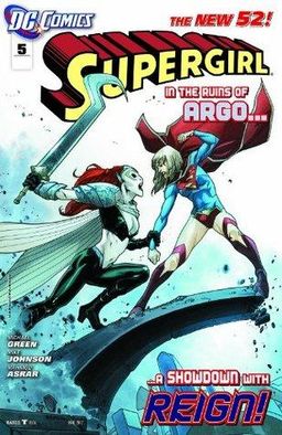 Supergirl #5: In The Ruins of Argo a Showdown with Reign!