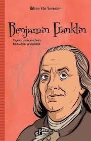 Benjamin Franklin - Yayımcı, Yazar, Matbaacı, Bilim Adamı ve Diplomat