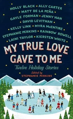 My True Love Gave to Me: Twelve Holiday Stories
