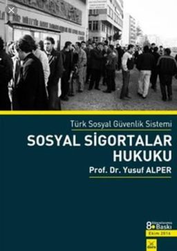 Türk Sosyal Güvenlik Sistemi Sosyal Sigortalar Hukuku