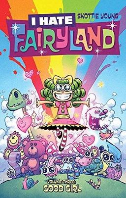 I Hate Fairyland, Vol. 3: Good Girl