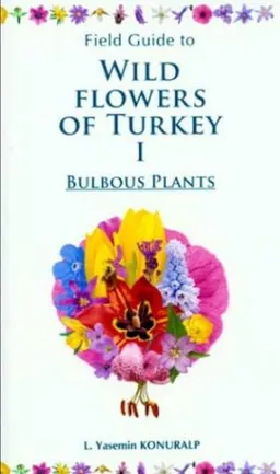 Wild Flowers of Turkey Volume I