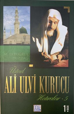 Üstad Ali Ulvi Kurucu - Hatıralar 5