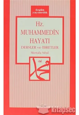 Hz. Muhammedin Hayatı Dersler ve İbretler