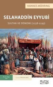 Selahaddin Eyyubi Sultan ve Dönemi