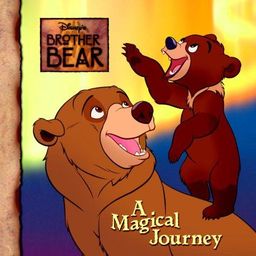 Disney's Brother Bear: A Magical Journey