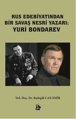 Rus Edebiyatından Bir Şavas Nesri Yazarı - Yuri Bondarev