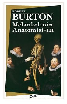 Melankolinin Anatomisi - III