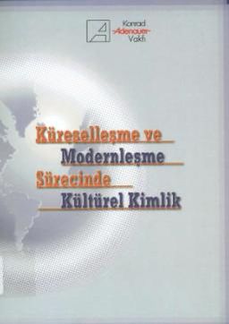 Küreselleşme ve Modernleşme Sürecinde Kültürel Kimlik