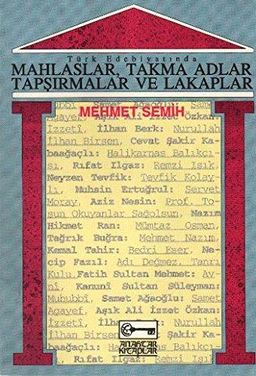 Türk Edebiyatında Mahlaslar, Takma Adlar, Tapşırmalar ve Lakaplar