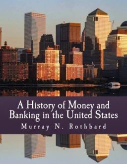 A History of Money and Banking in the United StatesII