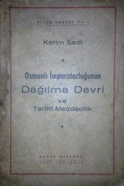 Osmanlı İmparatorluğunun Dağılma Devri ve Tarihi Maddecilik
