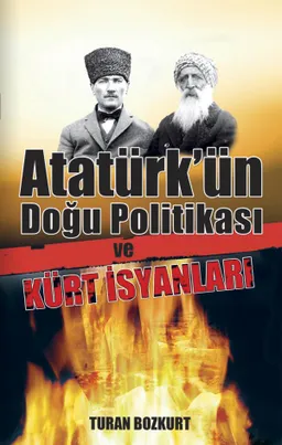 Atatürk’ün Doğu Politikası ve Kürt İsyanları
