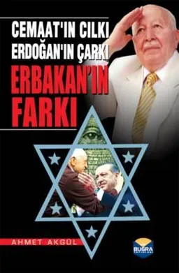 Cemaat'ın Cılkı, Erdoğan'ın Çarkı Erbakan'ın Farkı