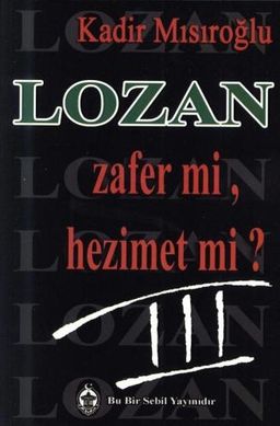 Lozan - Zafer mi, Hezimet mi? - 3