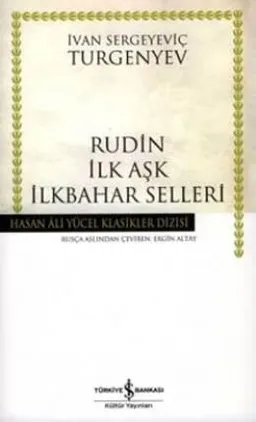 Rudin - İlk Aşk - İlkbahar Selleri