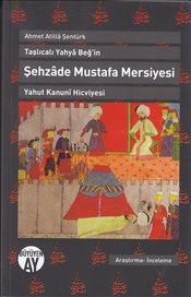 Taşlıcalı Yayha Beğ'in Şehzade Mustafa Mersiyesi