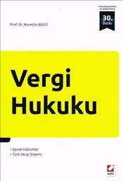 Vergi Hukuku : Genel Hükümler Türk Vergi Sistemi