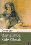 Osmanlı'da Köle Olmak