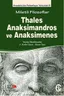 Thales, Anaksimandros ve Anaksimines