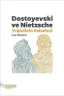 Dostoyevski ve Nietzsche Trajedinin Felsefesi