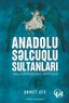 Anadolu Səlcuqu Sultanları