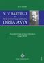 V. V. Bartold ve Rus Oryantalizminde Orta Asya