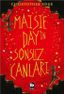 Maisie Day’in Sonsuz Canları