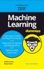 Machine Learning For Dummies, IBM Limited Edition