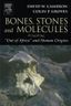 Bones, Stones and Molecules: "Out of Africa" and Human Origins