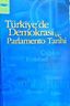 Türkiye’de Demokrasi ve Parlamento Tarihi