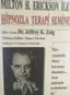 Milton H. Erickson ile Hipnozla Terapi Semineri