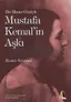 Mustafa Kemal'in Aşkı