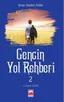 Gencin Yol Rehberi 2