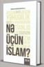 Nə Üçün İslam?