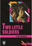 Two Little Soldiers Stage 1