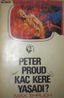 Peter Proud Kaç Kere Yaşadı?