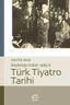 Türk Tiyatro Tarihi Başlangıcından 1983'e