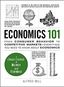 Economics 101: From Consumer Behavior to Competitive Markets