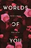 Worlds Of You