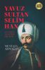 Yavuz Sultan Selim Han(Davasına Adanmış Ruh)