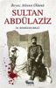 Sultan Abdülaziz: Beyaz Atlının Ölümü