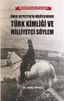 Ömer Seyfettin’in Hikâyelerinde Türk Kimliği ve Milliyetçi Söylem