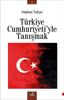 Türkiye Cumhuriyeti'yle Tanışmak
