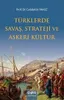Türklerde Savaş, Strateji ve Askeri Kültür