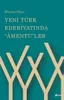 Yeni Türk Edebiyatında "Amentü"ler