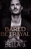 Bared Betrayal