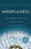 Mindfulness — Zıvanadan Çıkmış Bir Dünyada Huzur Bulmak İçin 8 Haftalık Bir Rehber