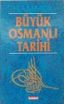 Büyük Osmanlı Tarihi - 1. Cilt