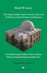 Serez'deki Selçuk Sultan Camii ve Erken Dönem Osmanlı Mimarisindeki Yeri